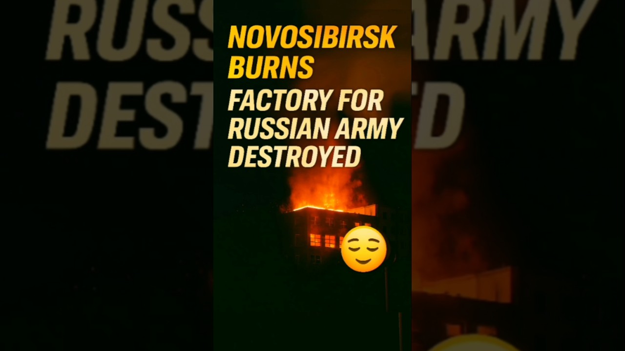🔥 NOVOSIBIRSK BURNS &mdash; FACTORY FOR RUSSIAN ARMY DESTROYED #novosibirsk #ukrainestrike #pulsenews