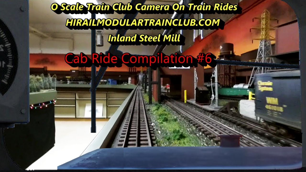 Model Railroad Train Cab Ride Compilation #6 - O Scale Layout Video Clips, Inland Steel Model