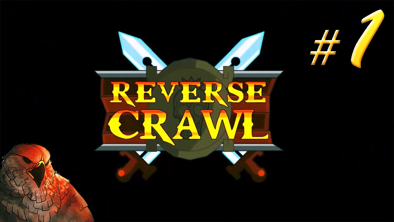 Reverse Crawl Gameplay - Ep 1 / 3 - Dungeon Master [Let's Play Reverse Crawl]