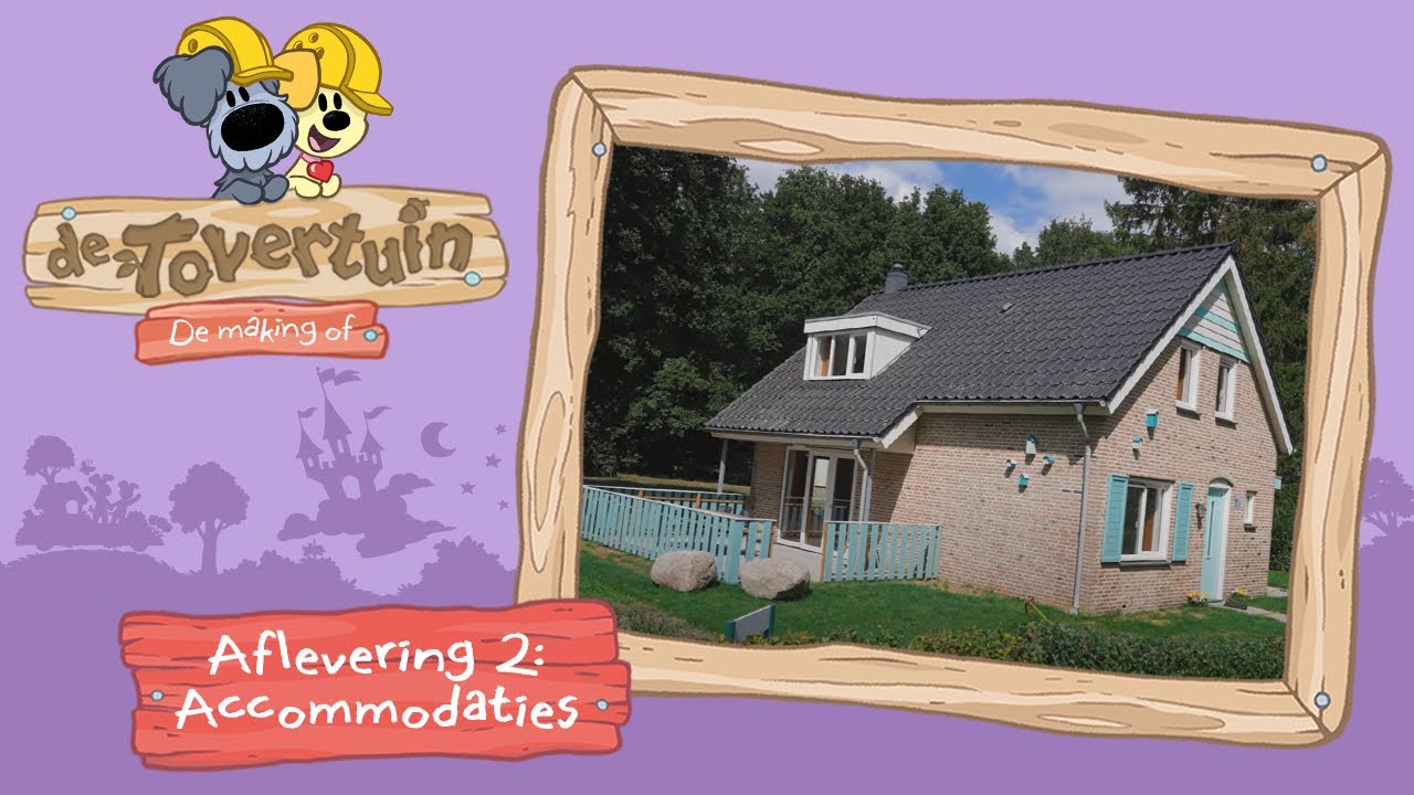De Tovertuin: De making-of | Aflevering 2: Familie Resort accommodaties
