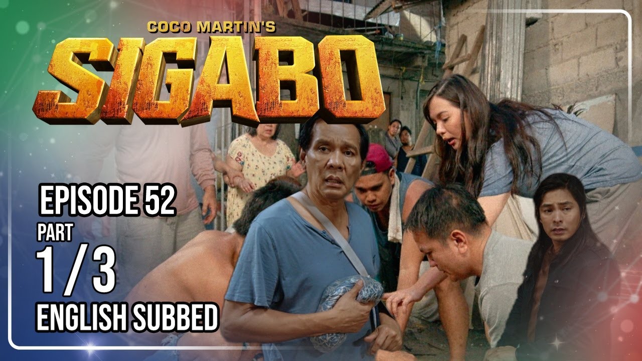 Coco Martin's Sigabo | Episode 52 (1/3) | September 1, 2026