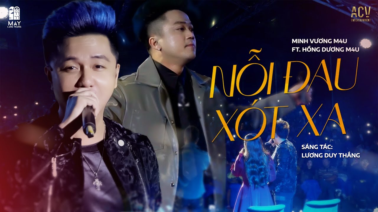 Minh Vương M4U song ca cùng Hồng Dương M4U hit Nỗi Đau Xót Xa | Mây Lang Thang