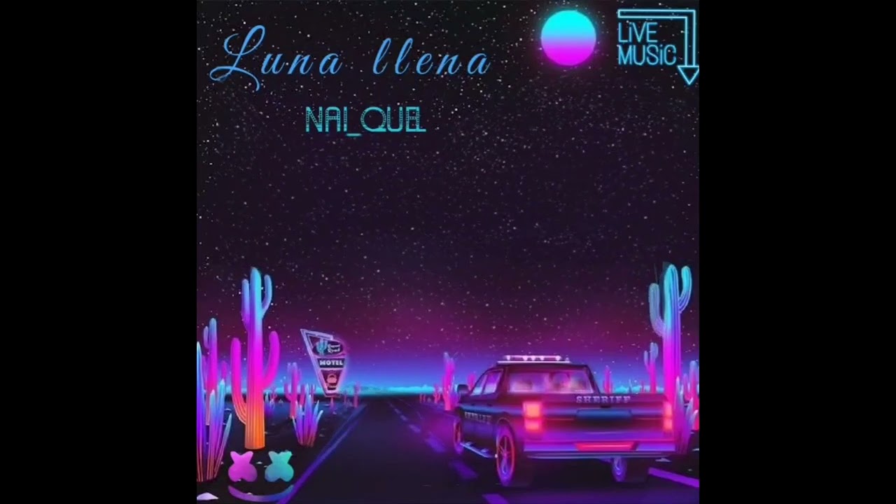 Nai_quel - Luna llena🌕 (Audio Oficial)