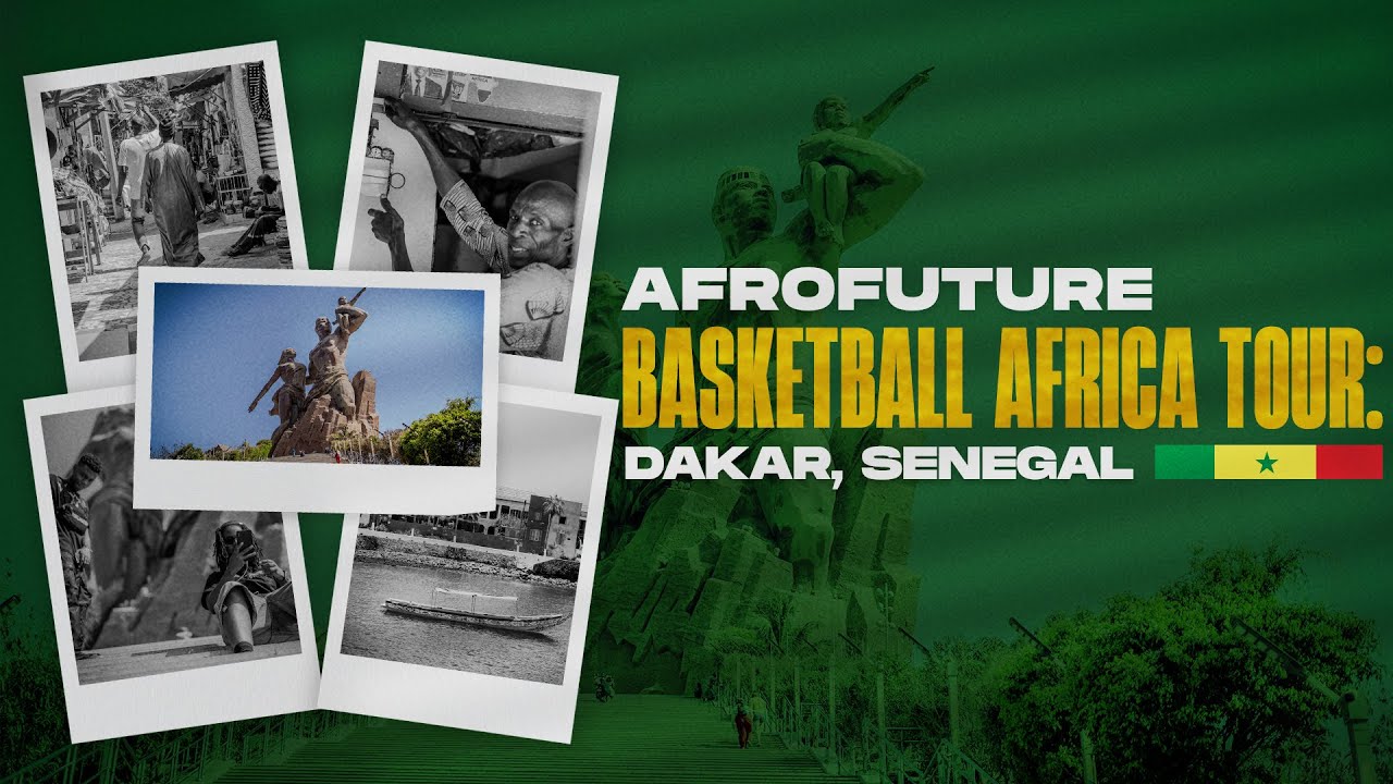 Explore Senegal's Vibrant Culture | AfroFuture Basketball Africa Tour : Dakar, Senegal