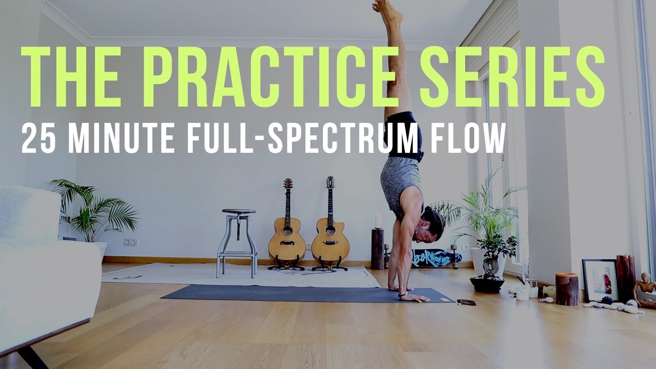Practice Series: 25 Minute Full-Spectrum Flow