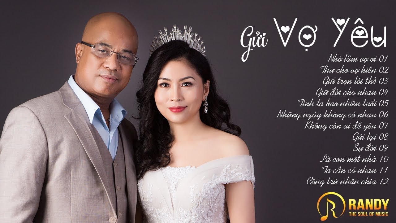 Yêu trọn đời duy nhất VỢ anh ‣ 12 Bài Hát Tặng Vợ Ý Nghĩa Tiếng hát RANDY 2019