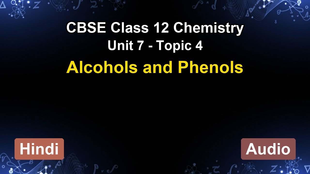 Unit 7 – Alcohols and Phenols | CBSE 12th Chemistry (Hindi) | The 5-Minute Teacher