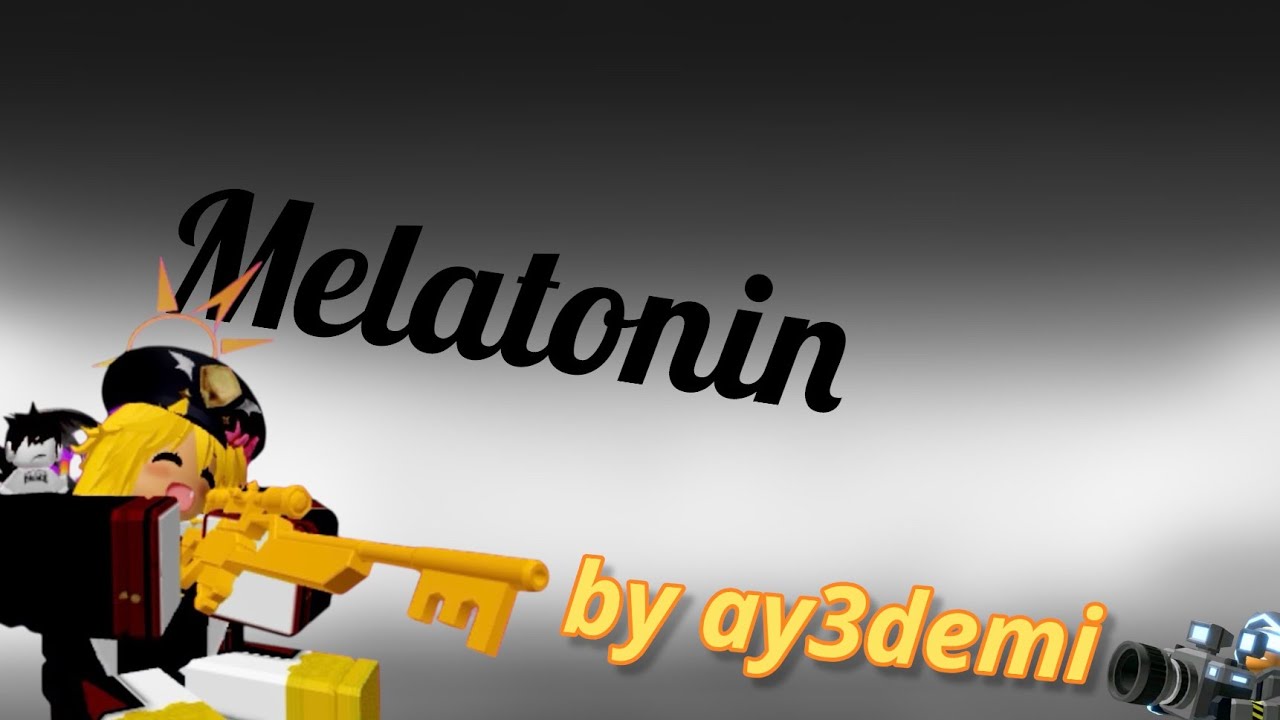 Melatonin - rivals montage
