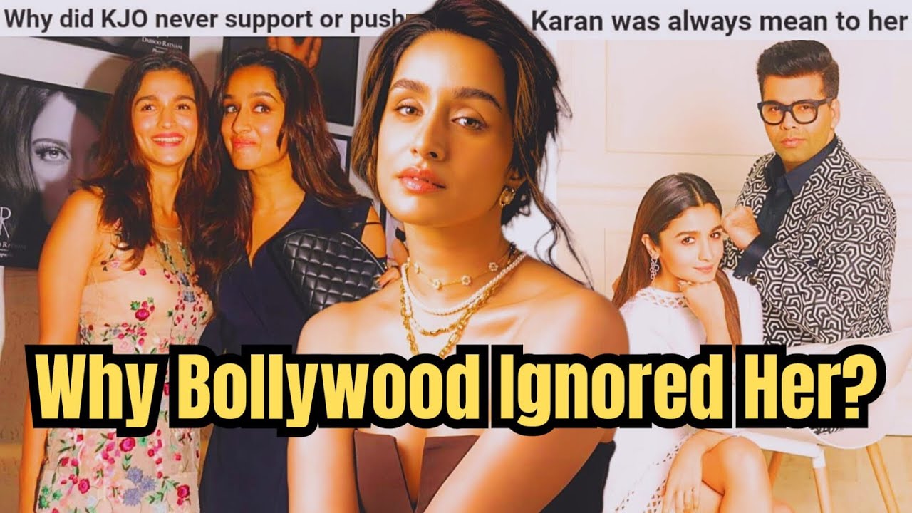 Why Bollywood BOYCOTTED SHRADDHA KAPOOR while ALIA BHATT GOT it ALL| KARAN&rsquo;S Unfair TREATMENT|