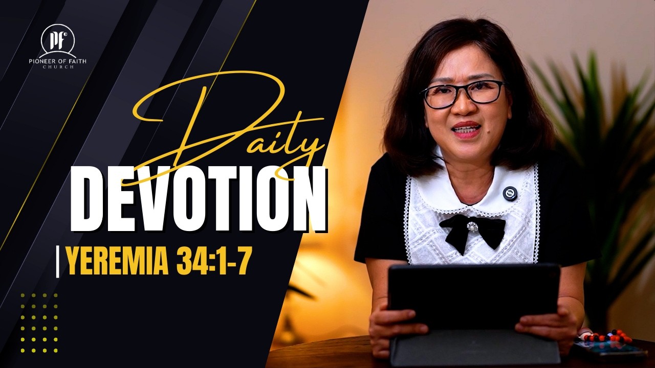 PF DAILY DEVOTION - Yeremia 34:1-7