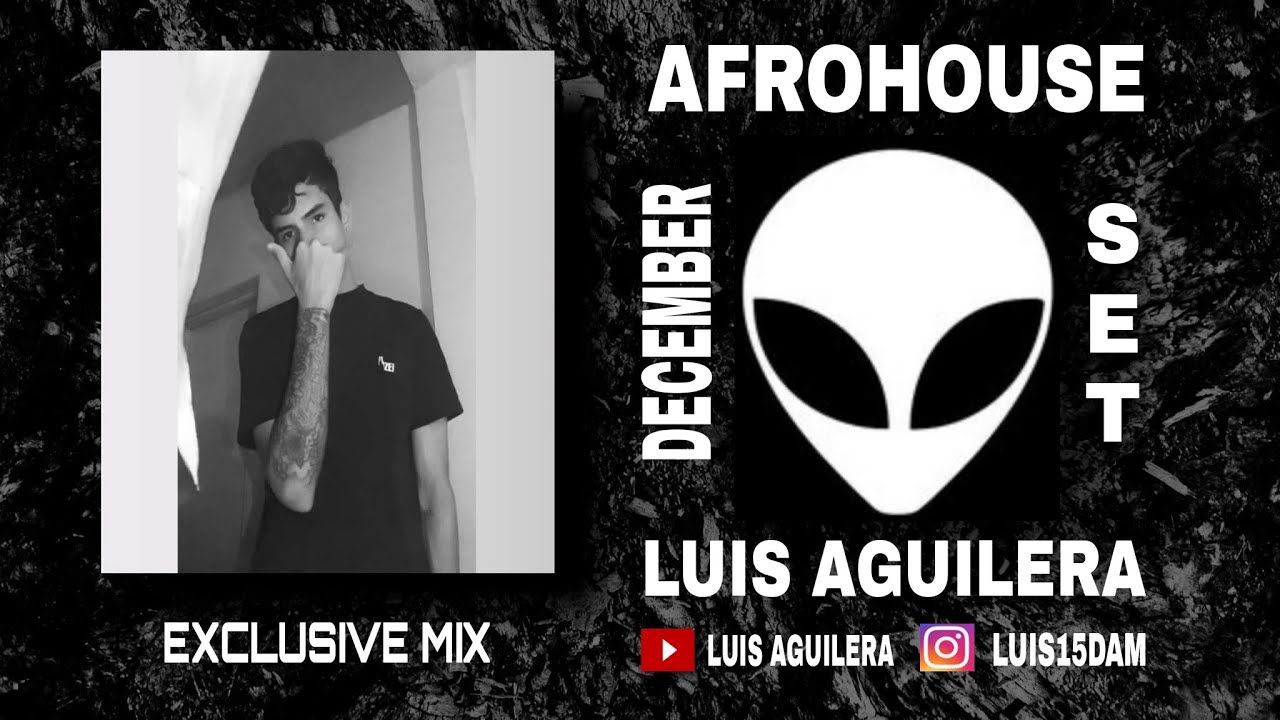 Luis Aguilera  - AFROHOUSE  -  DECEMBER - 2020 