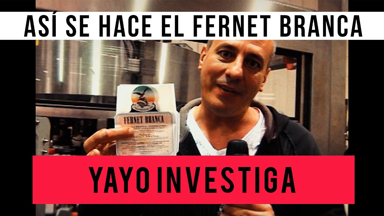 Yayo Investiga | Así se hace el Fernet Branca