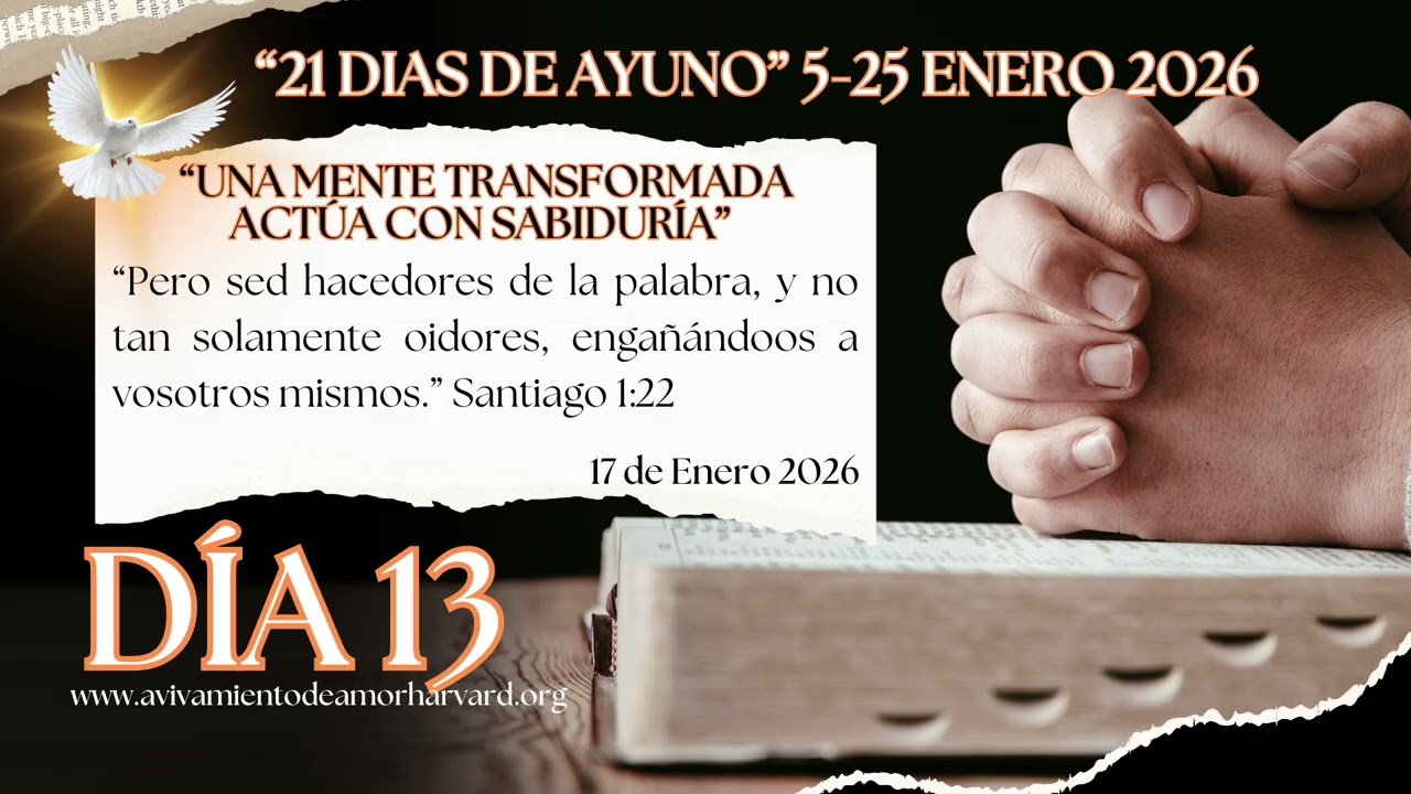 Día 13, “Una mente transformada actúa con sabiduría” Pastor Hugo Medrano.
