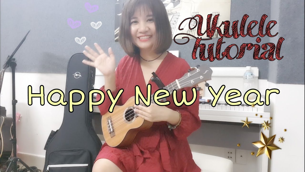 [Hướng dẫn Ukulele] HAPPY NEW YEAR (easy) - cơ bản