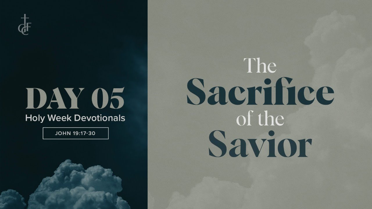 Holy Week Devotionals • Day 5 • April 2, 2021
