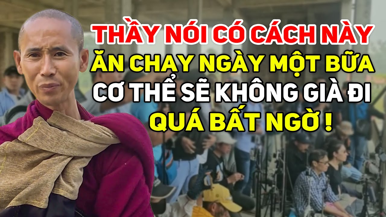 Có Cách Này Ăn Chay Cơ Thể Khỏe Mạnh - Thầy Minh Tuệ Nói SẼ KHÔNG GI.À ĐI, Quá Bất Ngờ