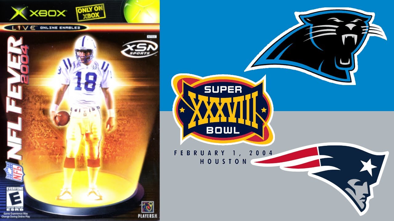 NFL Fever 2004 - Super Bowl XXXVIII - Carolina Panthers vs New England Patriots - Xbox Gameplay