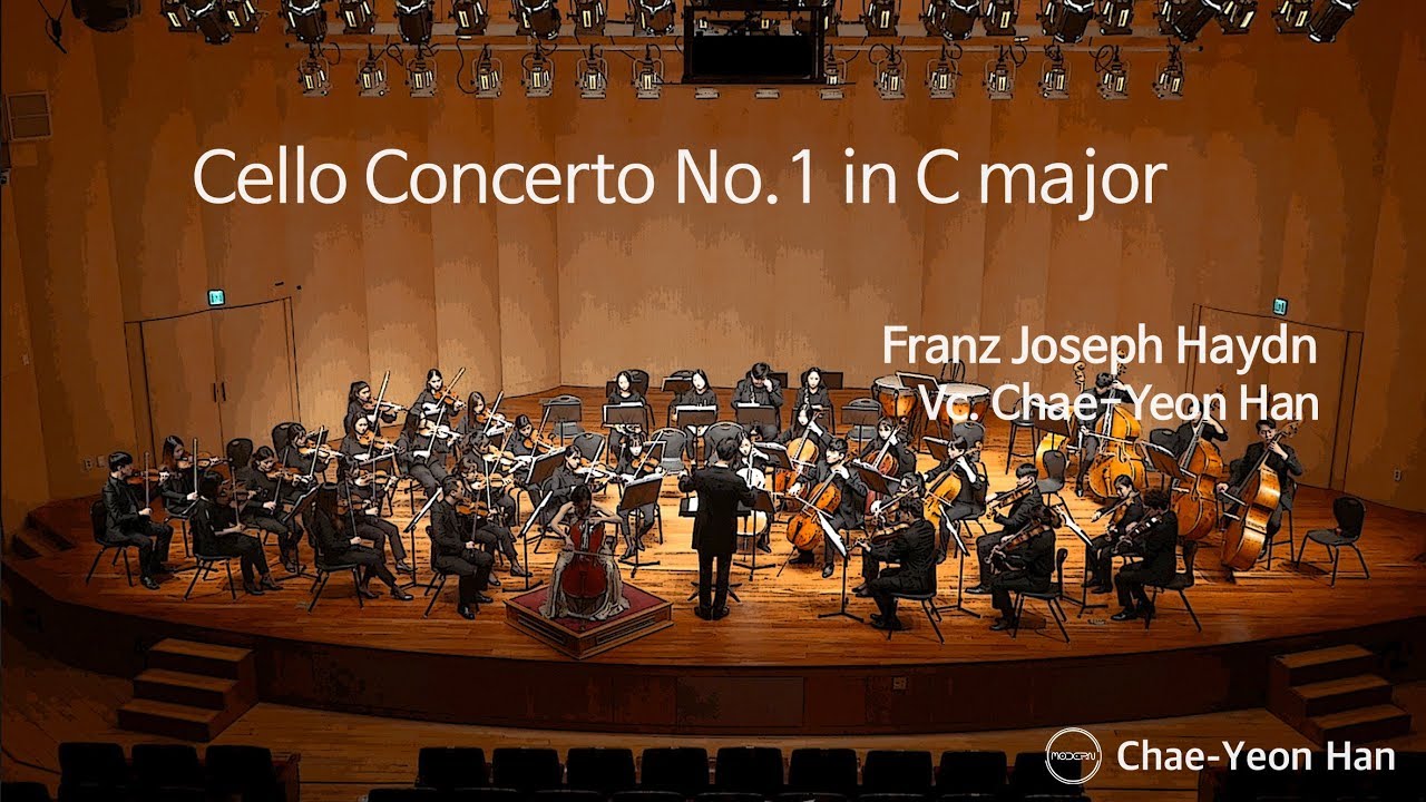 Franz Joseph Haydn - Cello Concerto No.1 in C Major｜한채연 (Chae-Yeon Han)