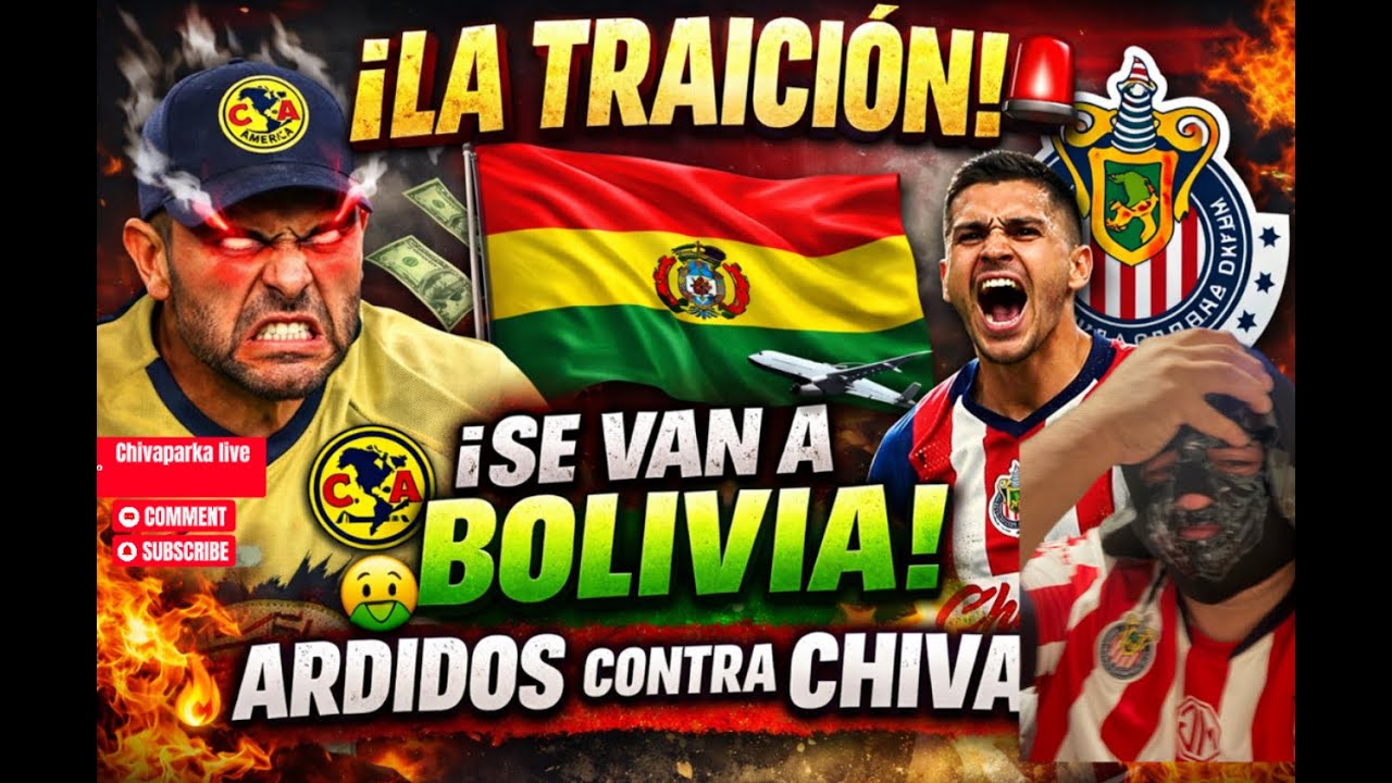 ¡LA TRAICIÓN! 🚨 LOS WILOS 🤮 SE CAMBIAN A BOLIVIA 🇧🇴 POR EL CORAJE CONTRA CHIVAS 🔥 📱