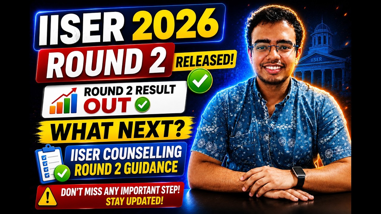 IISER (IAT) Counselling Round 2 Result OUT Must Watch Otherwise Seat Cancel | IISER CUT OFF Round 2