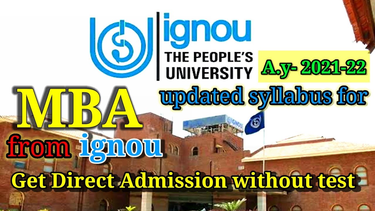 MBA from IGNOU ! A.y 2021-22 ! with latest & updated syllabus!  DIRECT Admission without Entrance