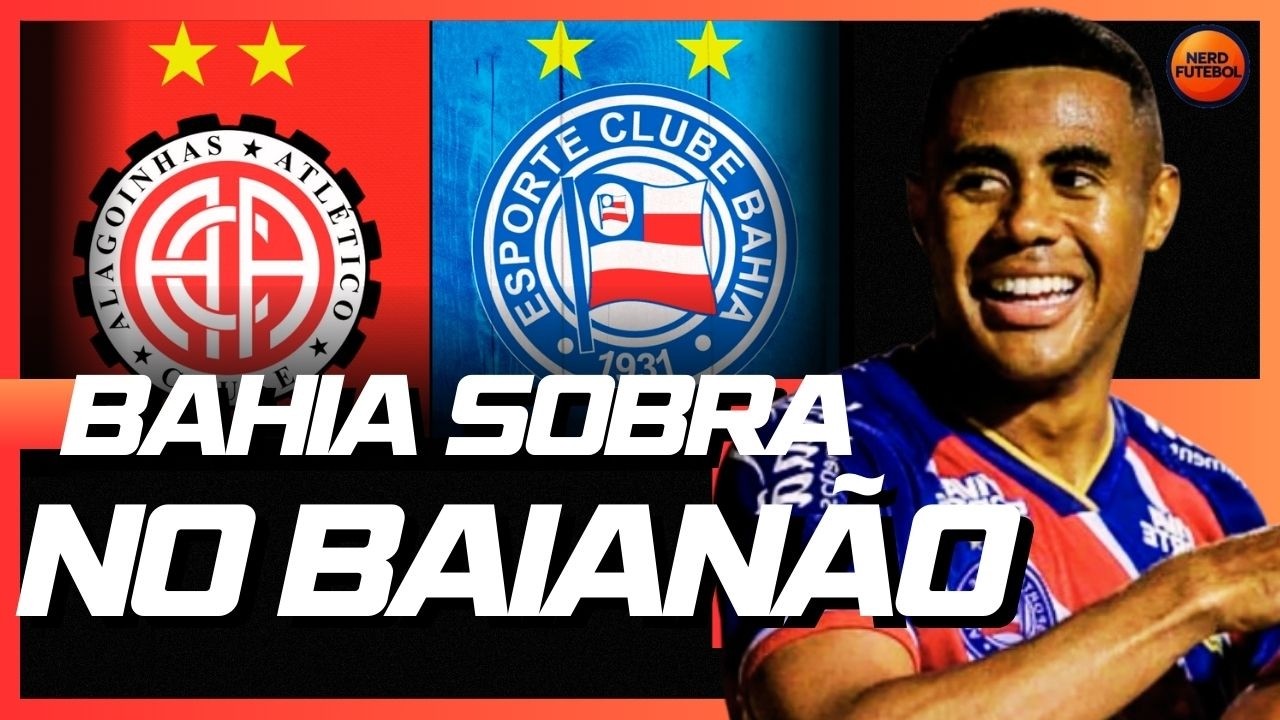 BAHIA VENCE NO BAIANÃO | ATLÉTICO ALAGOINHAS 2X4 BAHIA