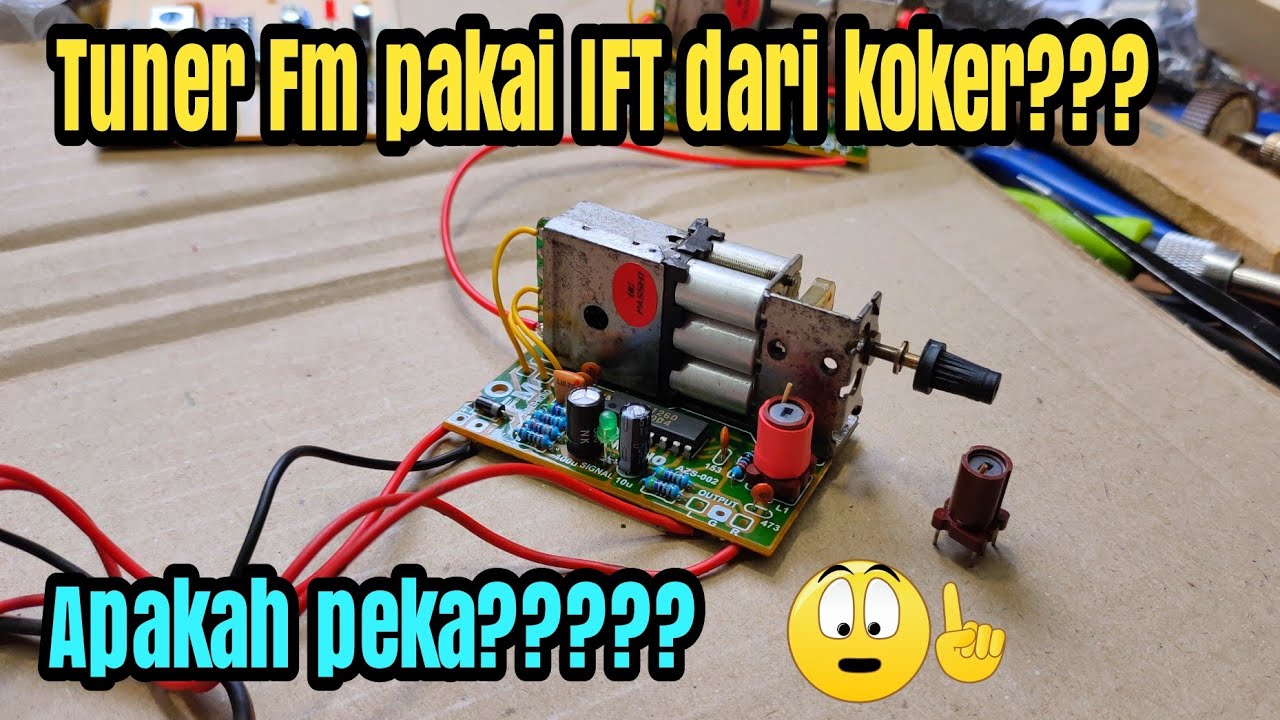 TUNER FM MONO MENGGUNAKAN IFT DARI KOKER 8mm