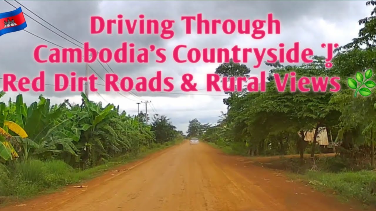 Driving Through Cambodia’s Countryside  Red Dirt Roads & Rural Views 🇰🇭🌿
