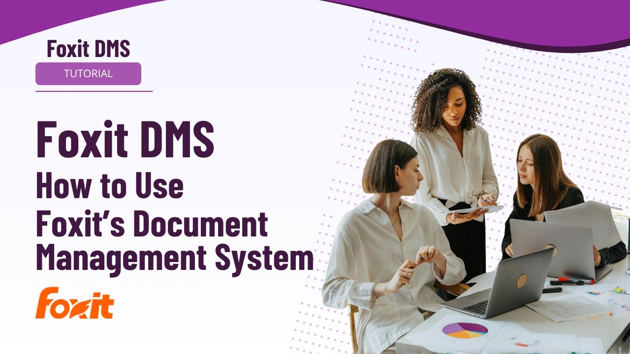 Document Management System (DMS) Tutorial | Foxit DMS Demo