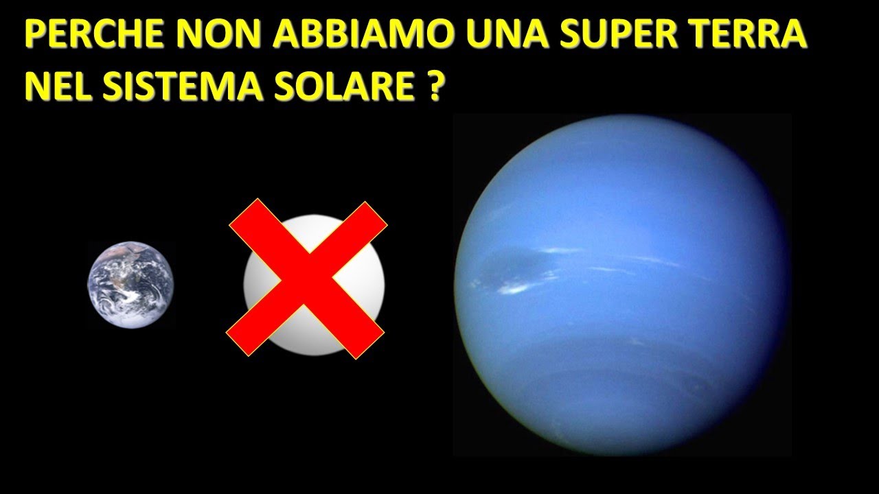 PERCHE' NON CI SONO SUPER EARTH NEL SISTEMA SOLARE?
