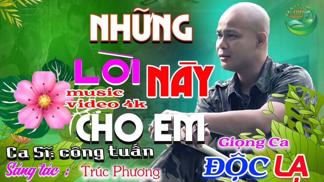 CÔNG TUẤN GIỌNG CA ĐỘC LẠ ➤ LK CA NHẠC HẢI NGOẠI VƯỢT THỜI GIAN, NHẠC LÍNH XƯA HAY NHẤT MỌI THỜI ĐẠI