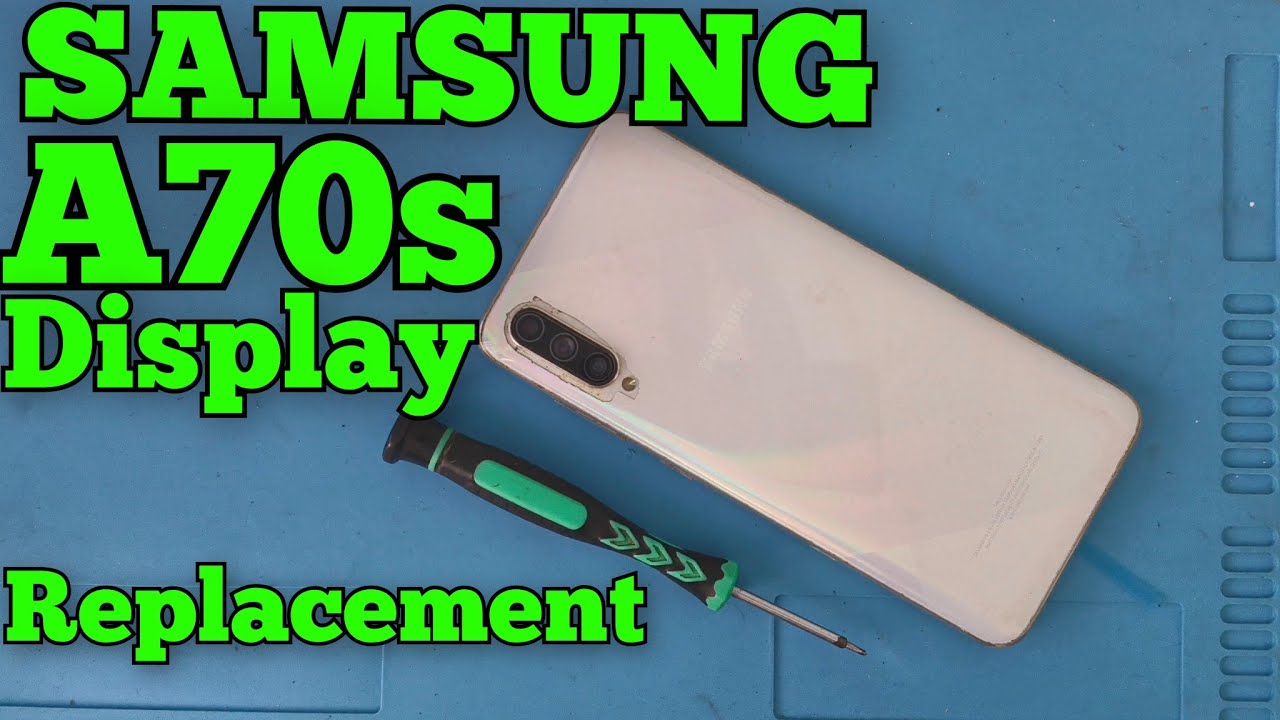 Samsung A70s Display Replacement 
