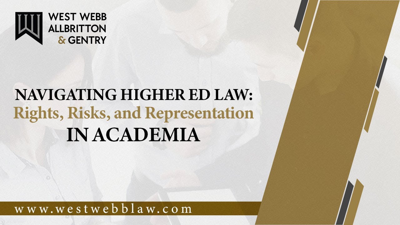 Navigating Higher ED Law: Rights, Risks, and Representation in Academia