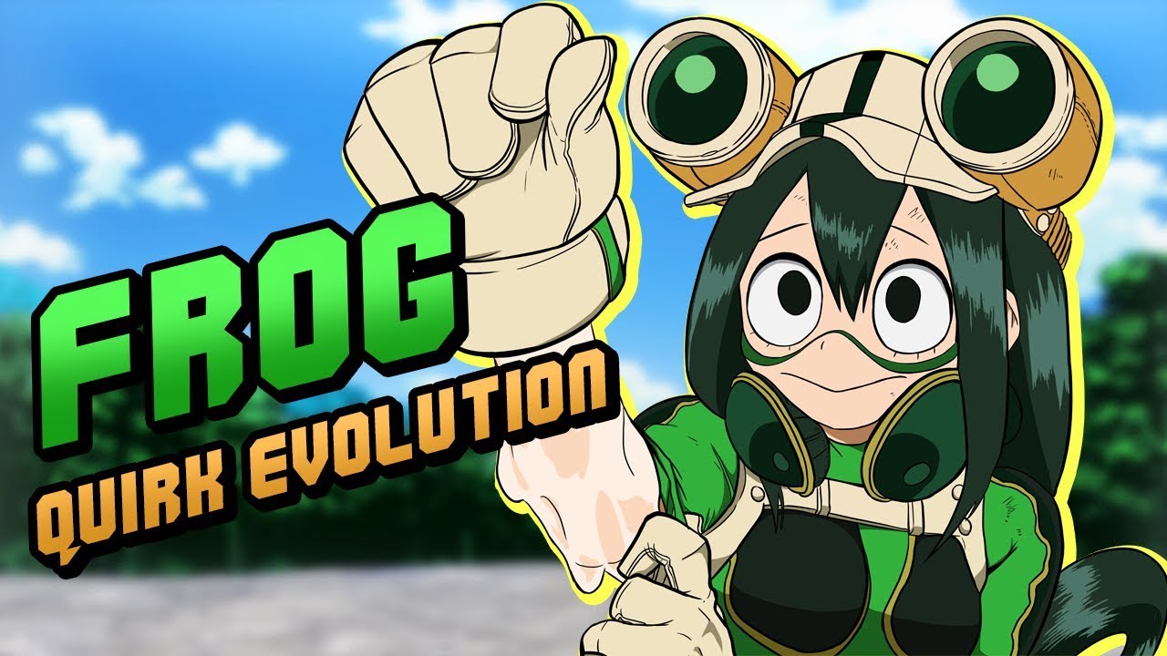 Tsuyu Asui (Froppy) Frog Quirk Evolution! - My Hero Academia
