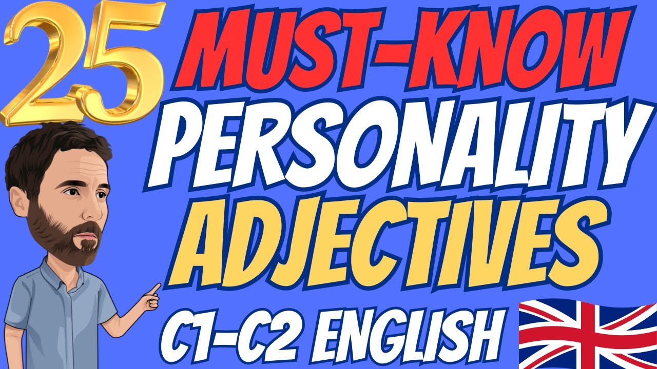 25 Must-know personality adjectives (C1-C2 English)