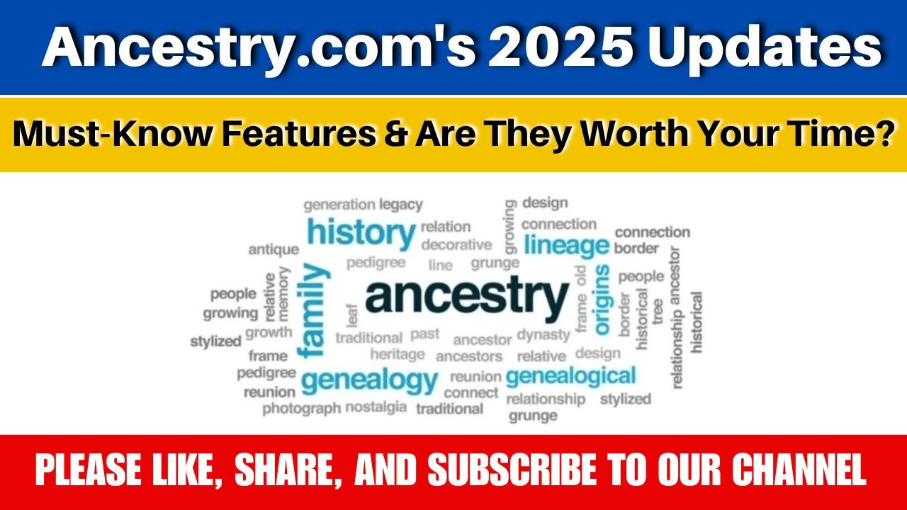 Ancestry.com's 2025 Updates: Must-Know Features & Are They Worth Your Time?
