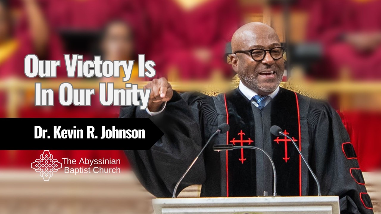 Our Victory Is in Our Unity | Rev. Dr. Kevin R. Johnson