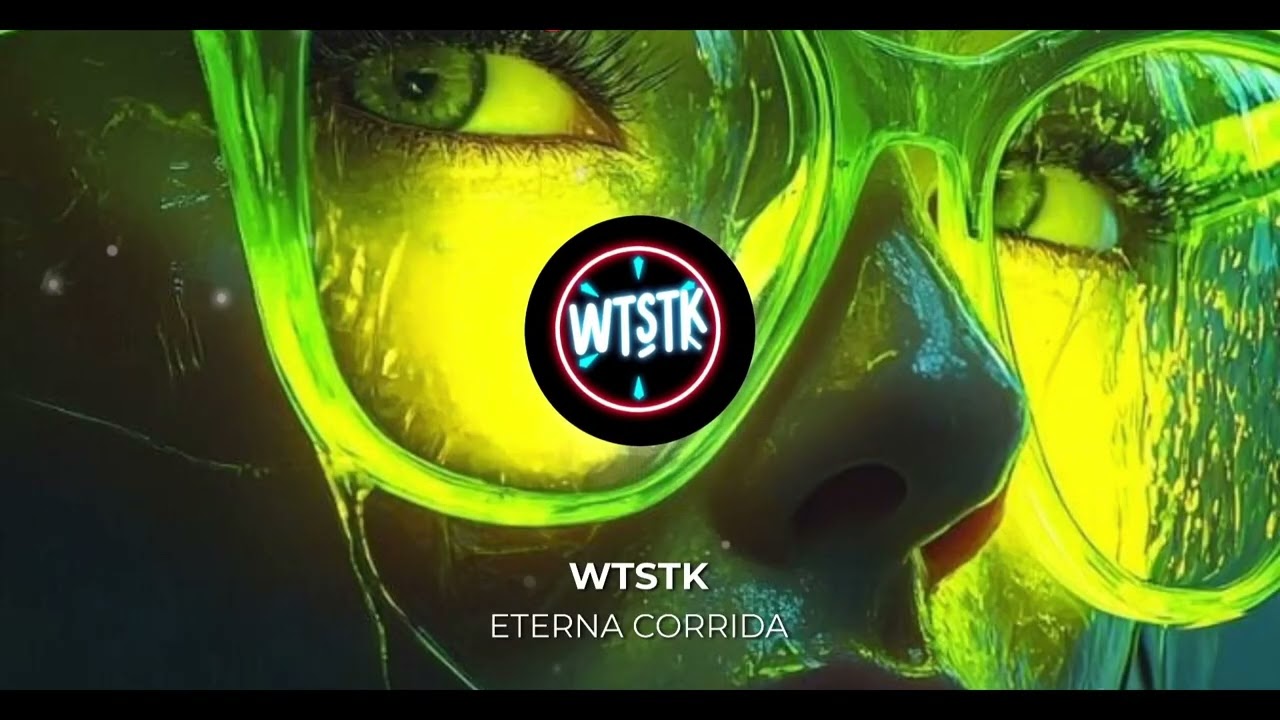 WTSTK - Eterna Corrida