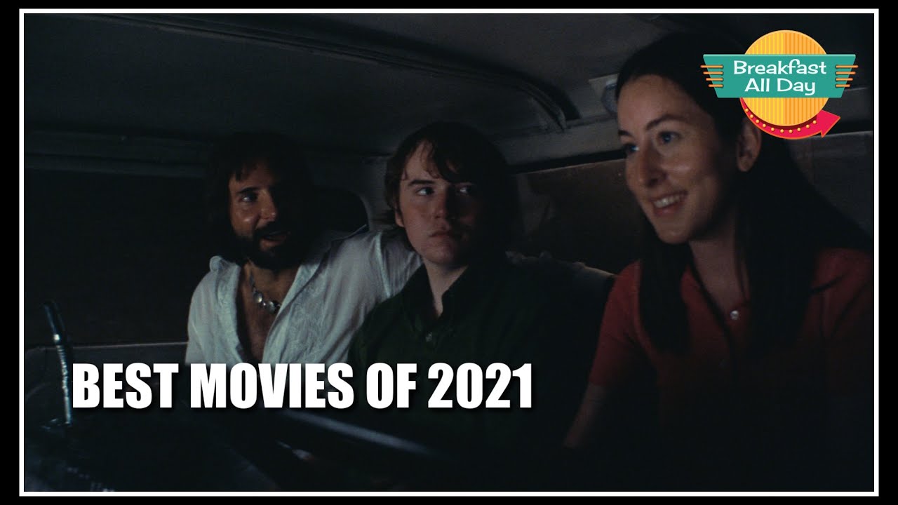 Best Movies of 2021 -- Breakfast All Day