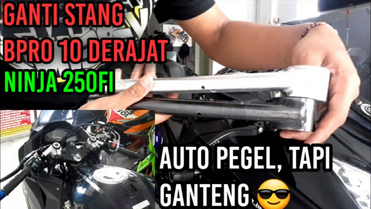 GANTI STANG BPRO DI NINJA 250FI