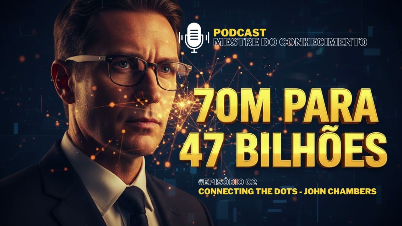 # Episódio 02 - Como antecipar tendências e liderar como o lendário ex-CEO da Cisco