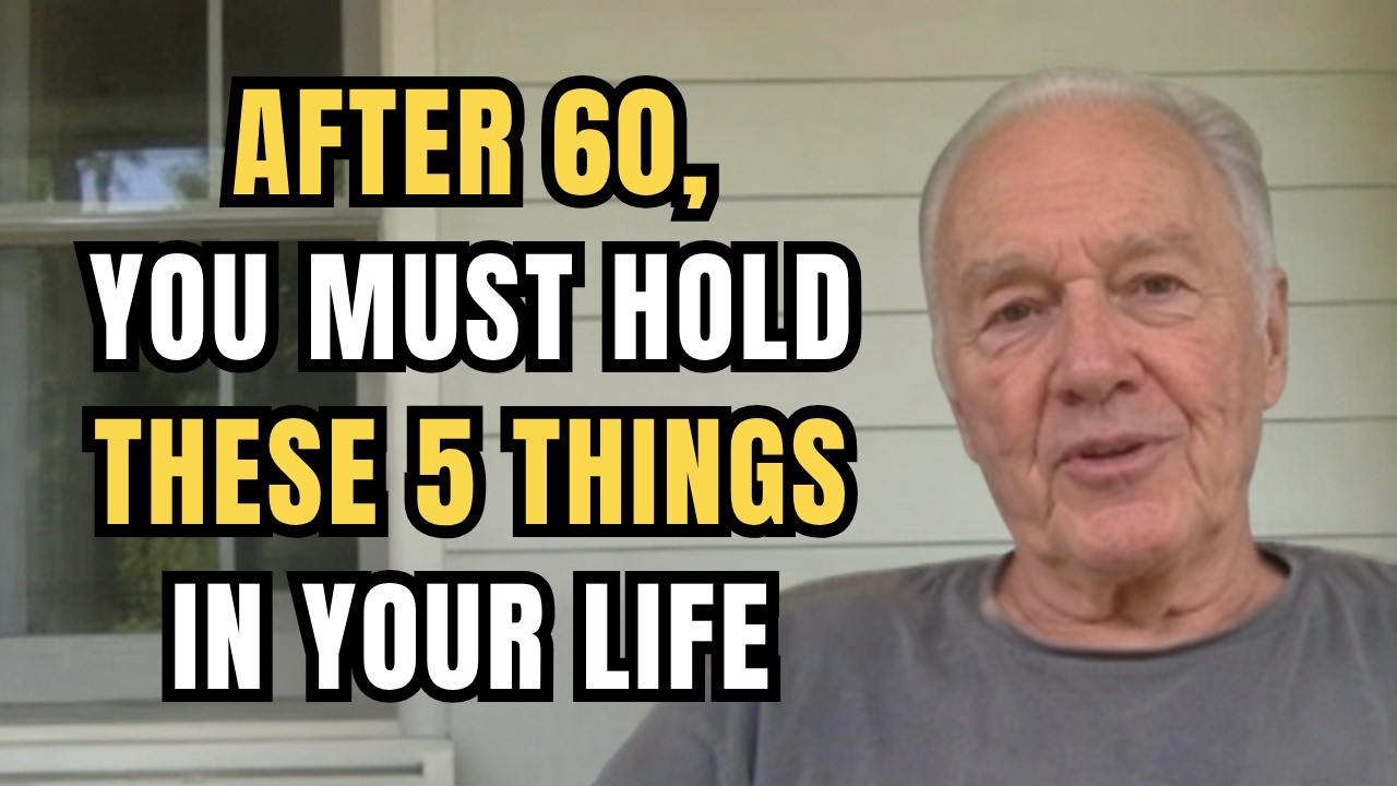 After 60, You Must Have These 5 Things in Your Possession
