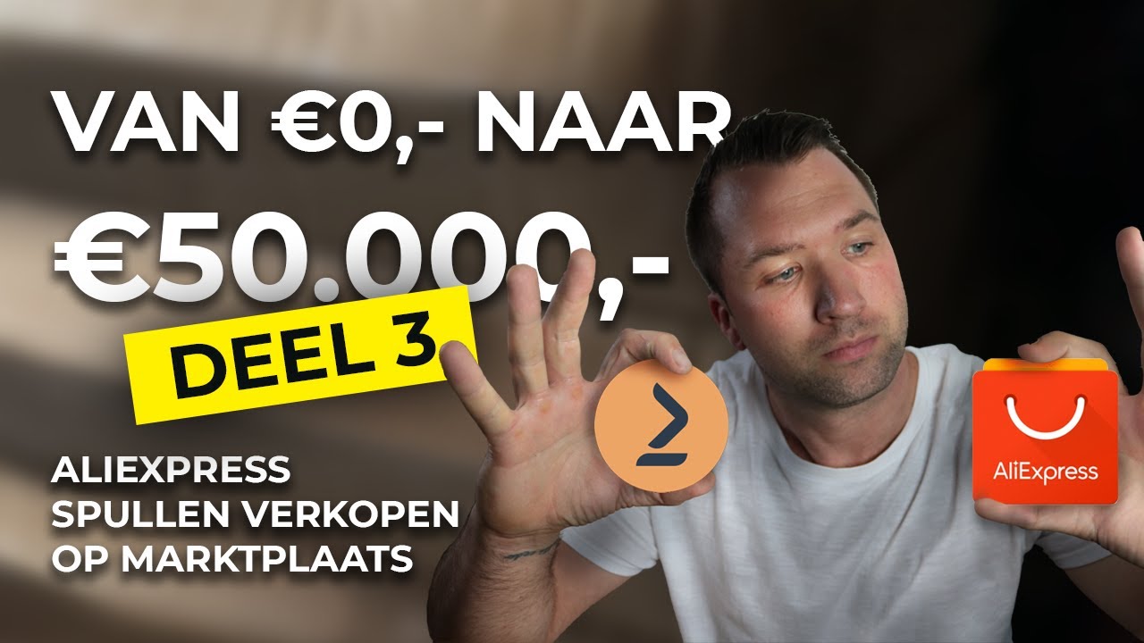 Geld verdienen met ALIEXPRESS producten op Marktplaats? | VAN €0,- NAAR €50.000,- | DEEL 3