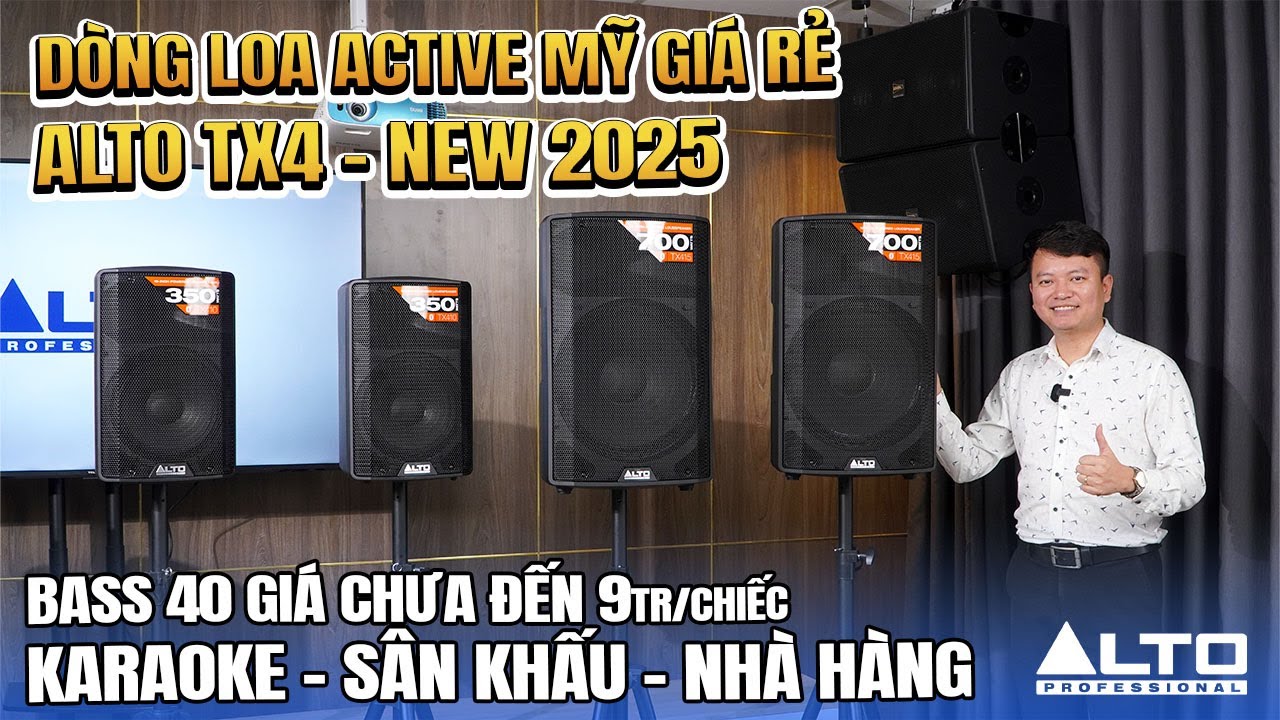 Ra mắt dòng loa Active Mỹ giá rẻ Alto TX4 - NEW 2025. Bass 20-40cm cho karaoke, sân khấu, nhà hàng