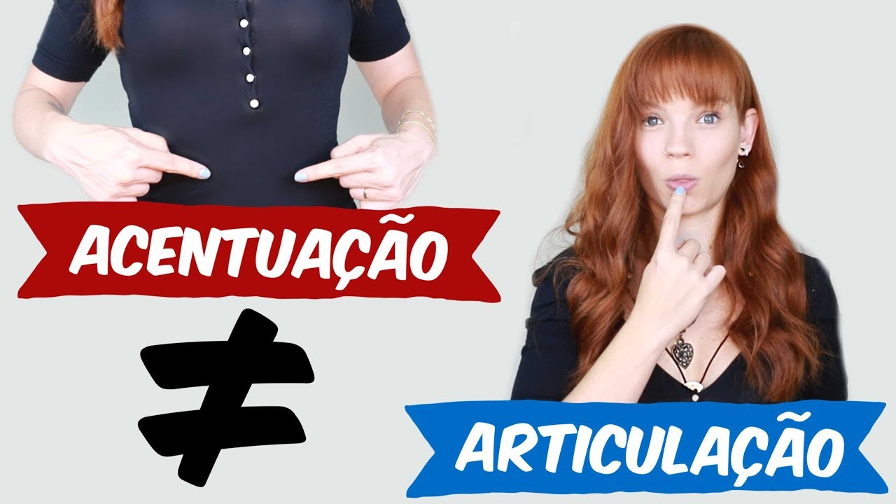 Articulação X Acentuação: qual a diferença? // Por: Suelen Mondini