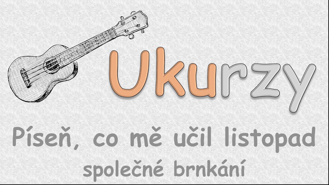 Ukurz 5b - Píseň, co mě učil listopad - společné brnkání