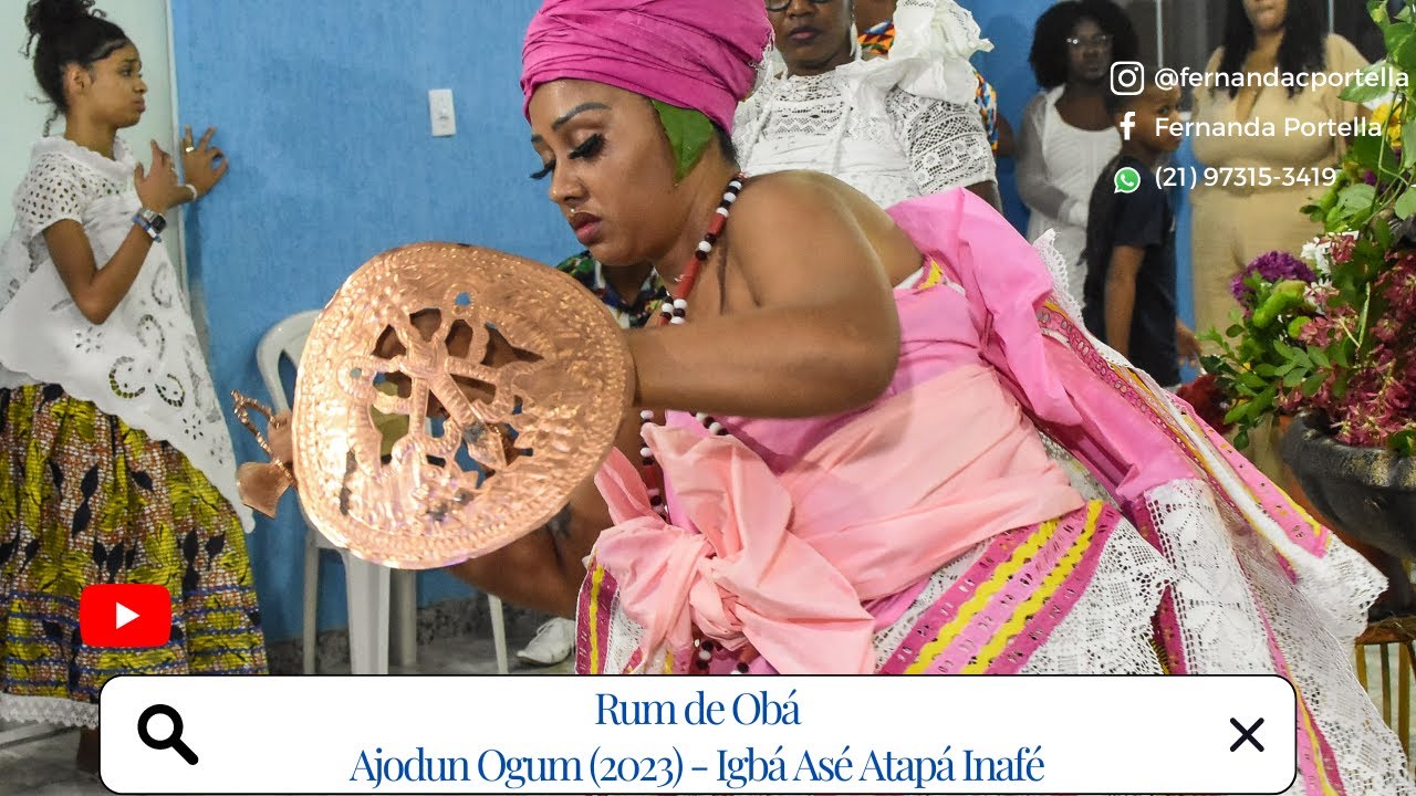 RUM DE OBA - AJODUN OGUM, IEMANJÁ, OSSAIN E OBRIGAÇÕES (2023) - IGBÁ ASÉ ATAPÁ INAFÉ