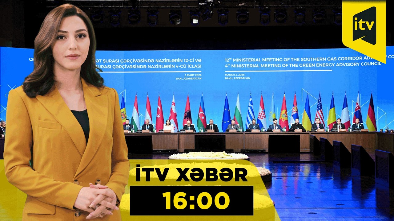 İTV Xəbər | 03.03.2026 | 16:00