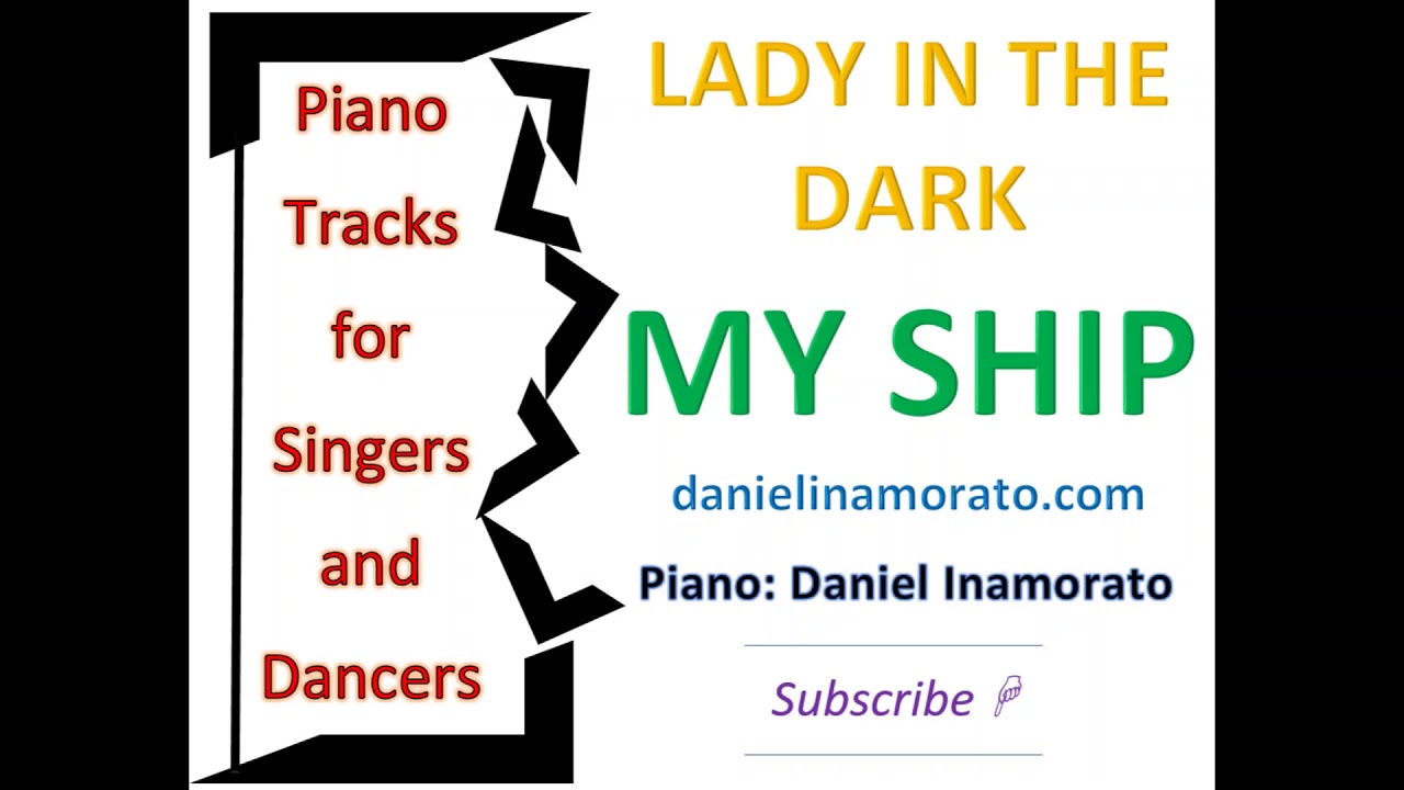 MY SHIP (Piano Accompaniment) Lady in the Dark - Ira Gershwin and Kurt Weill