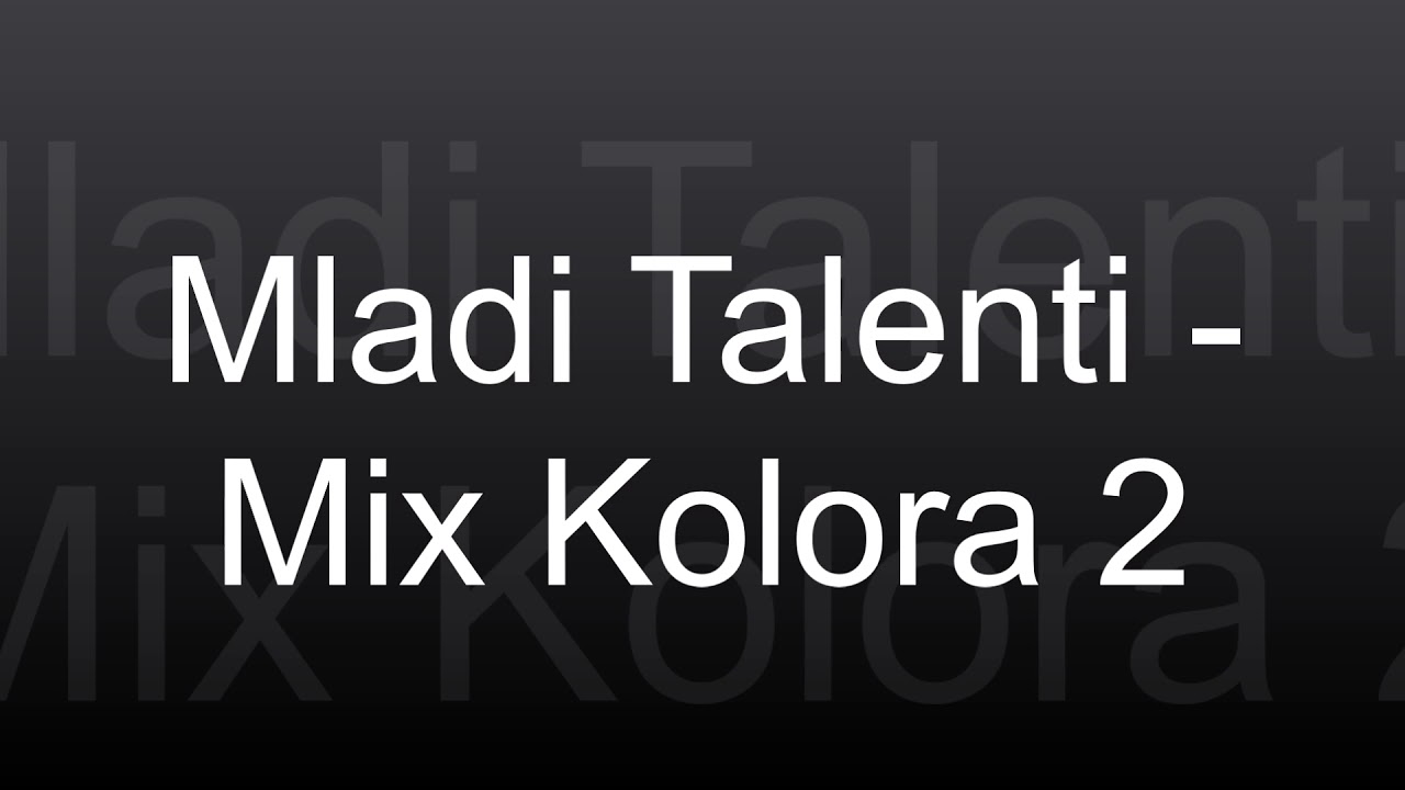 Mix Kolora 2 - Mladi Talenti
